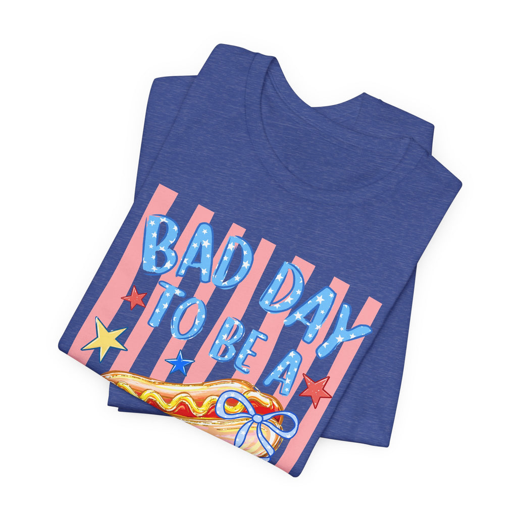 Bad Day to Be a Hotdog Tee — Funny Patriotic Hot Dog/Pie Graphic T-Shirt
